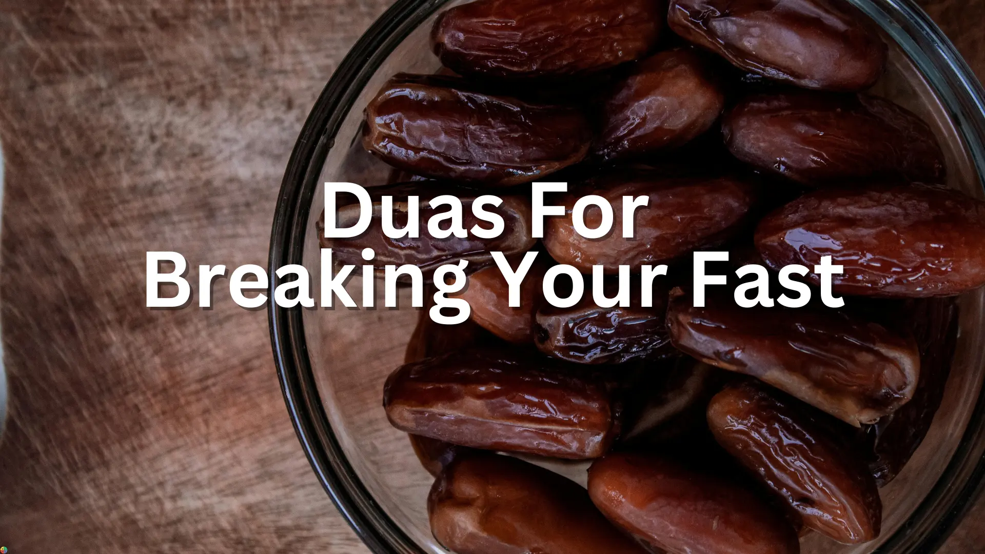 Duas For Breaking Your Fast