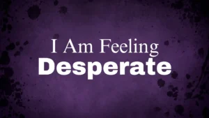 Desperate