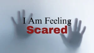 Scared