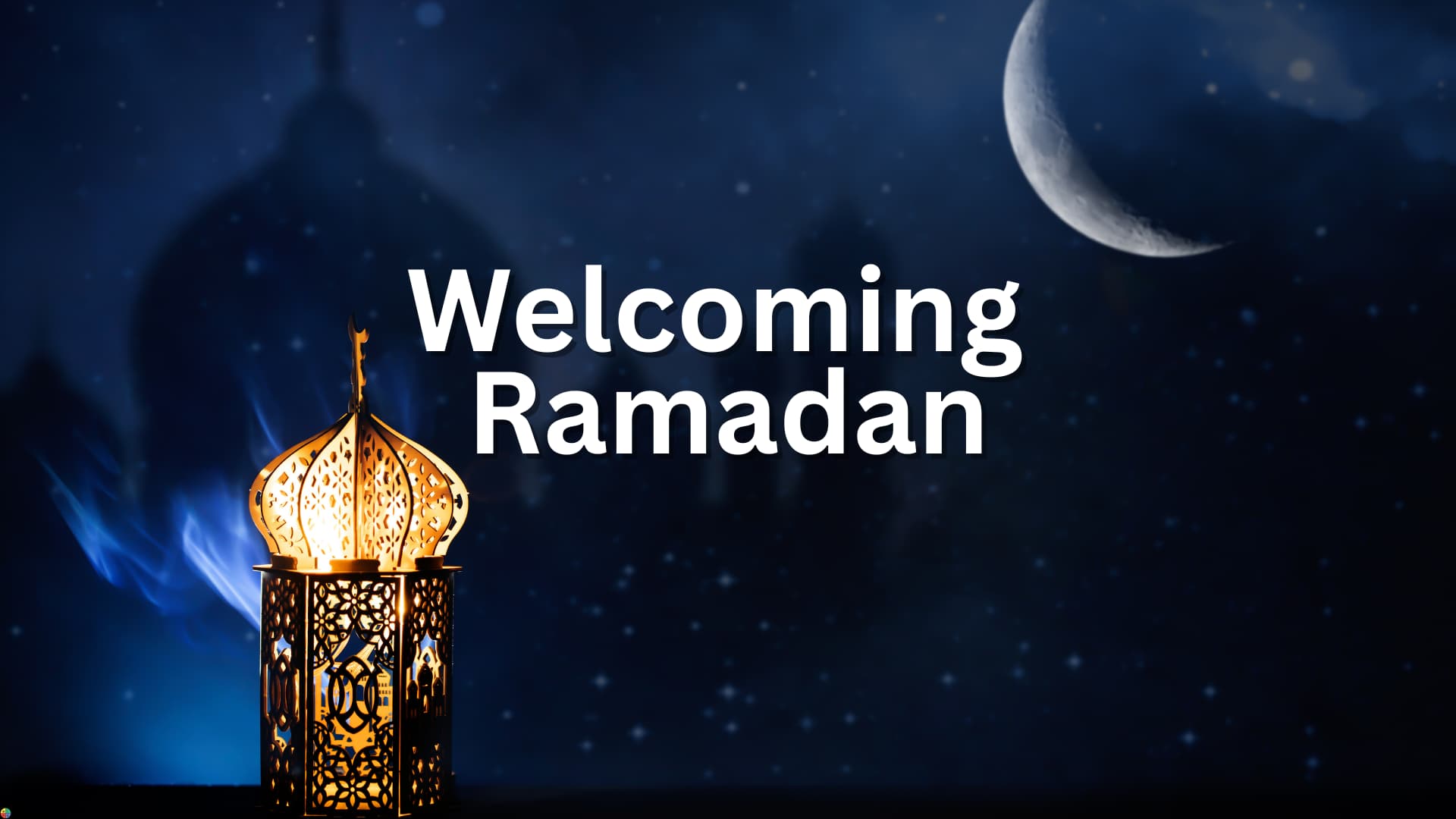 Welcoming Ramadan