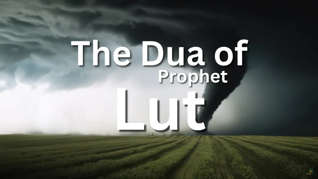 The Dua of Prophet Lut