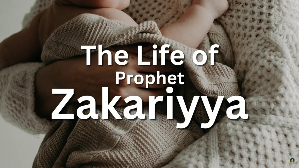 The Life of Prophet Zakariyya