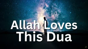 Allah Loves this Dua