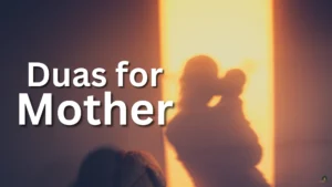 Duas For Mother