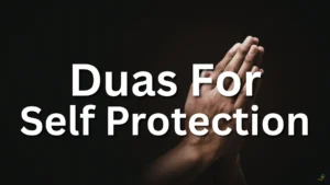 Duas for self protection