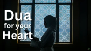 Dua for Your heart